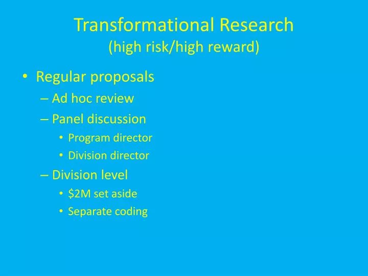 transformational research high risk high reward