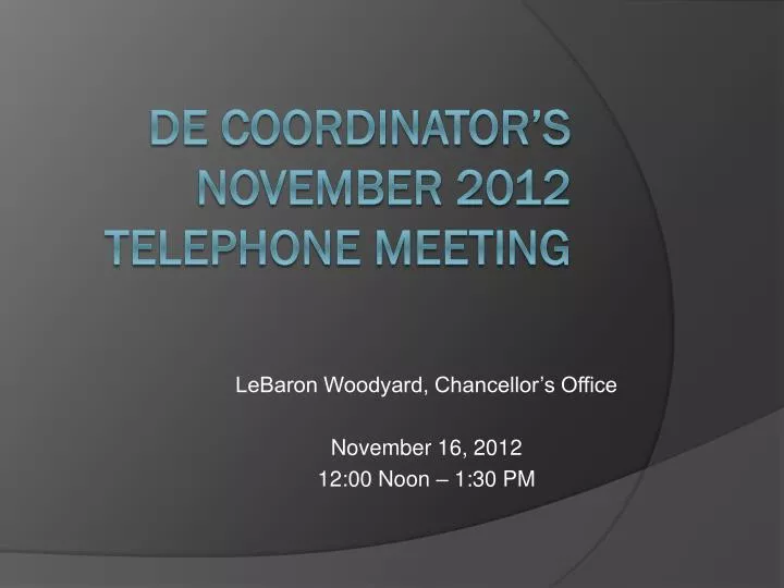 lebaron woodyard chancellor s office november 16 2012 12 00 noon 1 30 pm