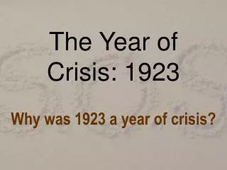 The Year of Crisis: 1923