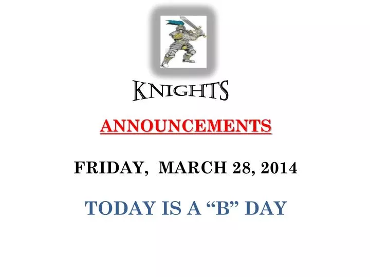 announcements friday march 28 2014 today is a b day