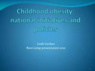 Childhood obesity: national initiatives and policies