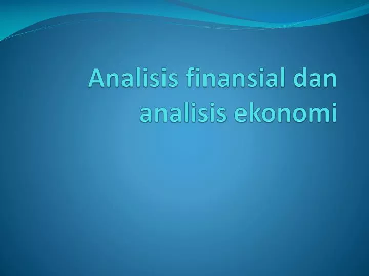 analisis finansial dan analisis ekonomi
