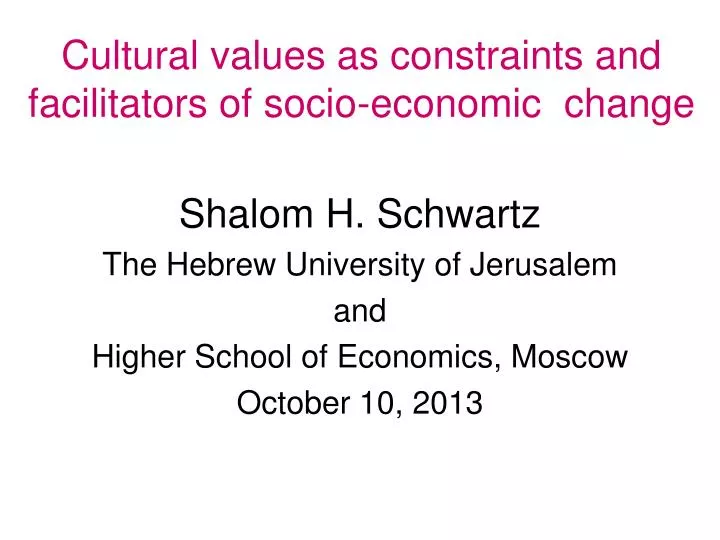 cultural values as constraints and facilitators of socio economic change