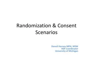 Randomization &amp; Consent Scenarios