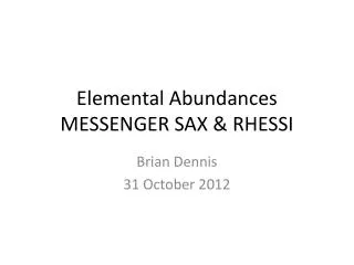 Elemental Abundances MESSENGER SAX &amp; RHESSI