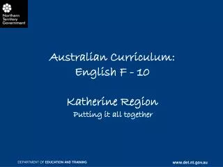 Australian Curriculum: English F - 10 Katherine Region Putting it all together