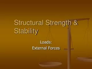 Structural Strength &amp; Stability