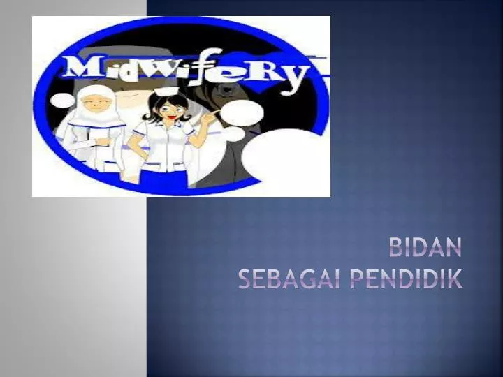 bidan sebagai pendidik