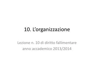 10 l organizzazione