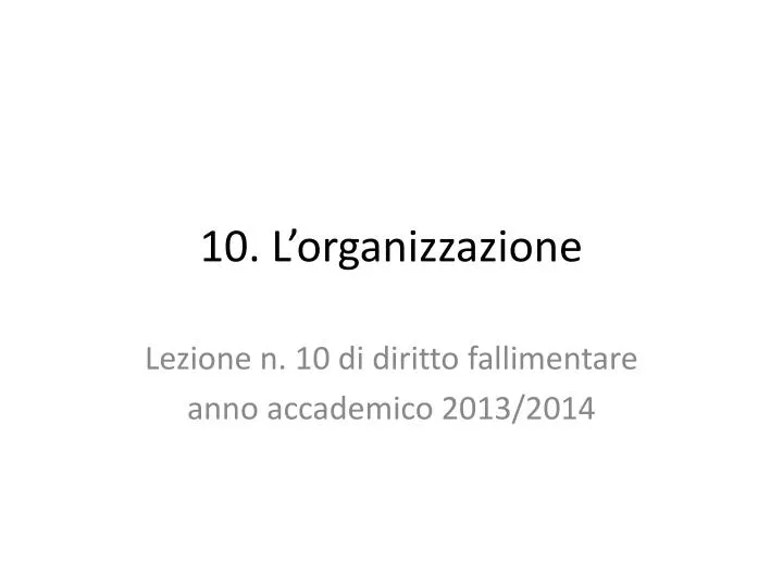 10 l organizzazione