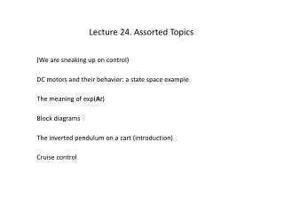 Lecture 24. Assorted Topics