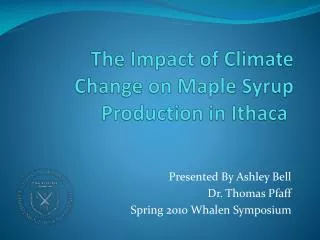 The Impact of Climate Change on Maple Syrup Production in Ithaca