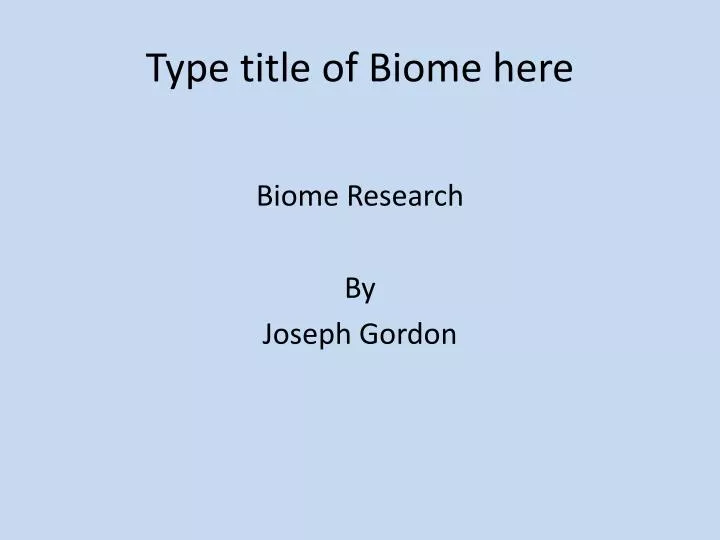 type title of biome here