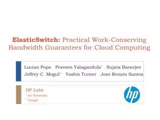 ElasticSwitch : Practical Work-Conserving Bandwidth Guarantees for Cloud Computing