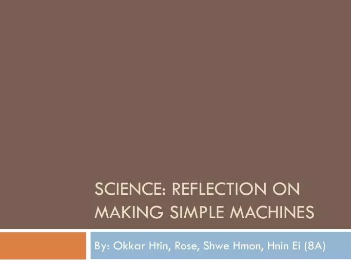 science reflection on making simple machines
