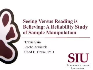 Seeing Versus Reading is Believing: A Reliability Study of Sample Manipulation