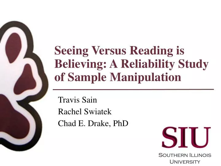 seeing versus reading is believing a reliability study of sample manipulation