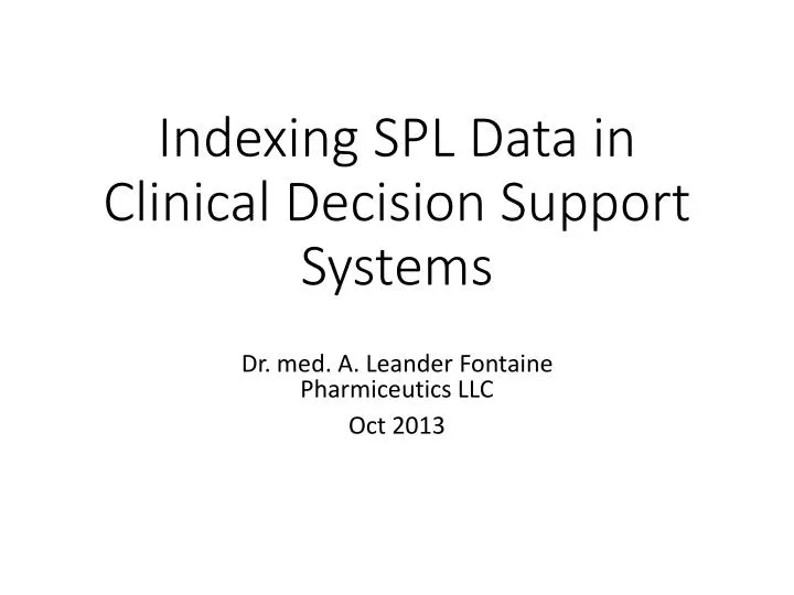 indexing spl data in clinical decision support systems