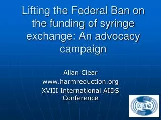 Lifting the Federal Ban on the funding of syringe exchange: An advocacy campaign