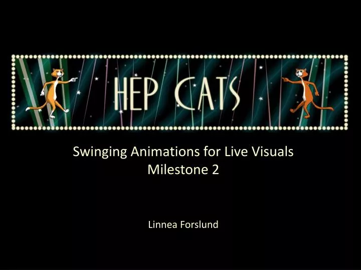 swinging animations for live visuals milestone 2 linnea forslund