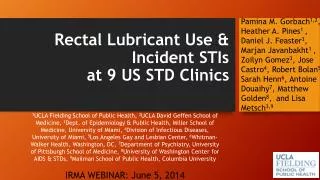 Rectal Lubricant Use &amp; Incident STIs at 9 US STD Clinics