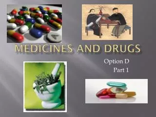 medicines and drugs