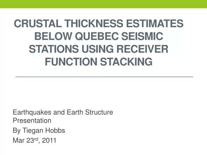 crustal thickness estimates below quebec seismic stations using receiver function stacking