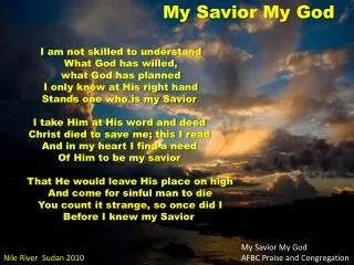 I am not skilled to understand What God has willed,