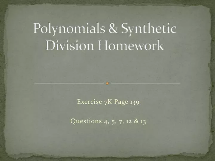 polynomials synthetic division homework