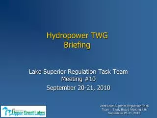 Lake Superior Regulation Task Team Meeting # 10 September 20-21, 2010