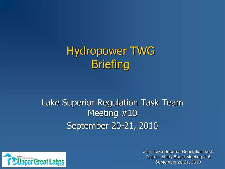 lake superior regulation task team meeting 10 september 20 21 2010