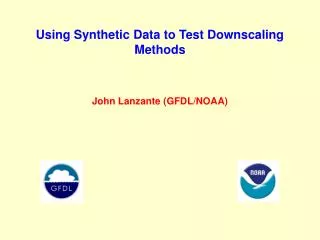 Using Synthetic Data to Test Downscaling Methods
