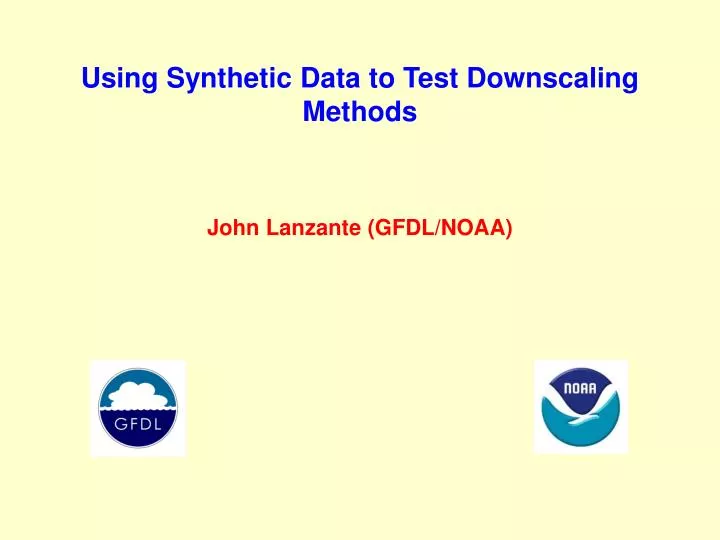 using synthetic data to test downscaling methods