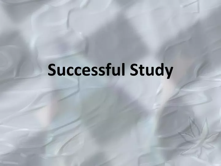 successful study