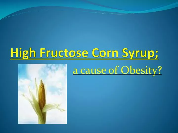 high fructose corn syrup