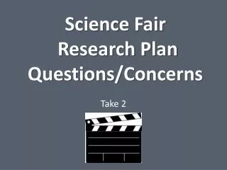 Science Fair Research Plan Questions/Concerns