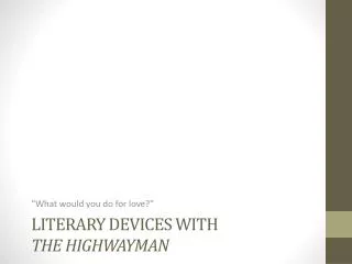 Literary devices with The highwayman