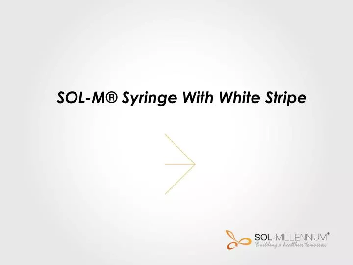 sol m syringe with white stripe
