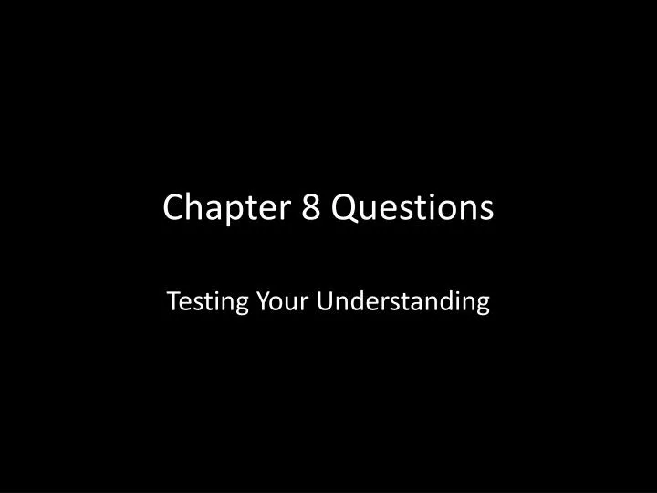 chapter 8 questions