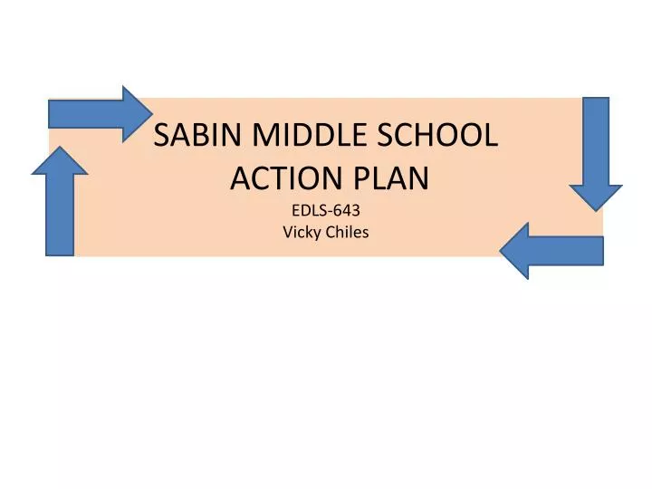 sabin middle school action plan edls 643 vicky chiles