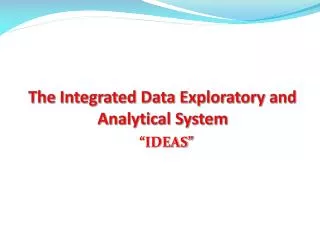 The Integrated Data Exploratory and Analytical System