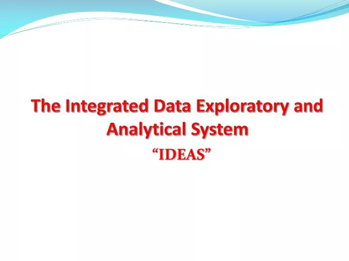 the integrated data exploratory and analytical system
