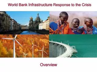 World Bank Infrastructure Response to the Crisis
