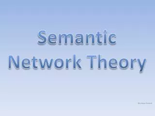 Semantic Network Theory