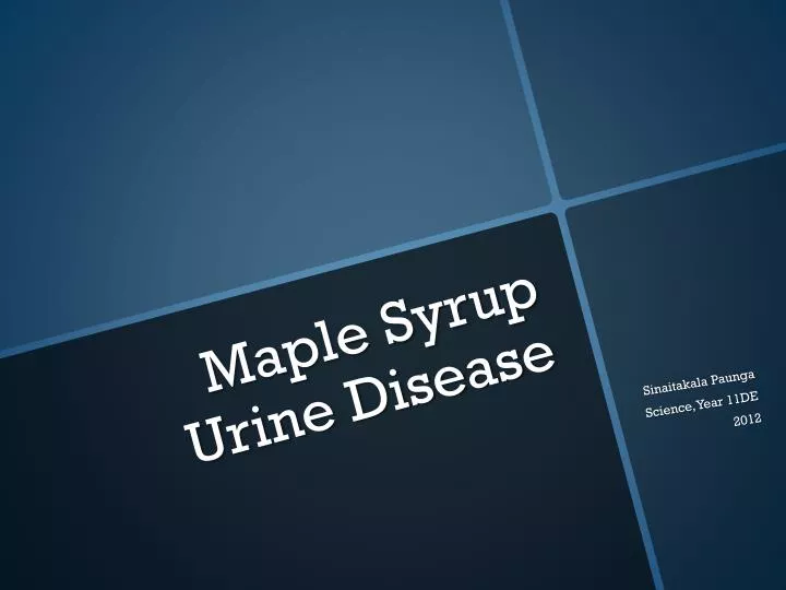 maple syrup urine disease