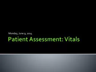 Patient Assessment: Vitals