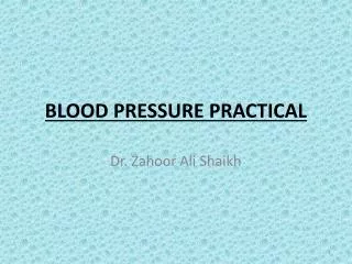 BLOOD PRESSURE PRACTICAL