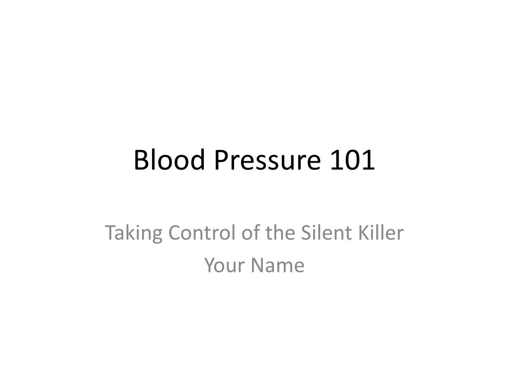 PPT - Blood Pressure 101 PowerPoint Presentation, free download - ID ...