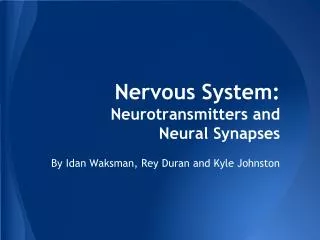Nervous System: Neurotransmitters and Neural Synapses