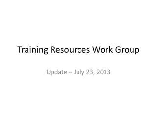 Training Resources Work Group